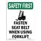 Signmission OSHA Sign, Fasten Seat Belt When W/ Symbol, 10in X 7in Rigid Plastic, 7" W, 10" H, Portrait OS-SF-P-710-V-11115 - alternate 1